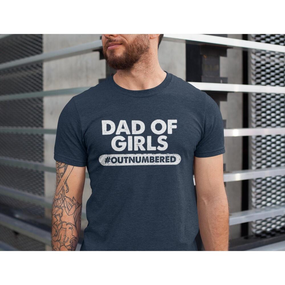 Dad Of Girls Outnumbered Fathers Day Shirt